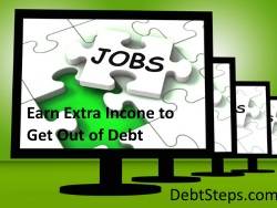 Earn extra income to get out of debt - get a job